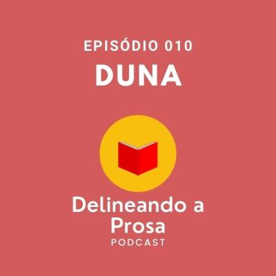 Episódio 010 - Duna
