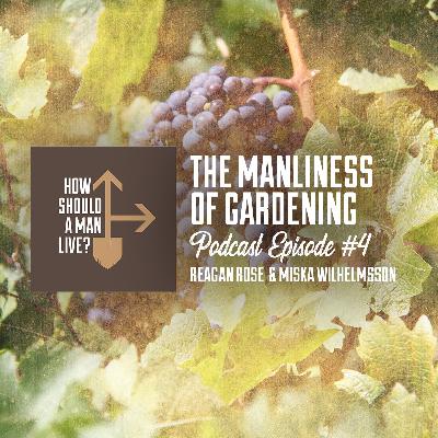 The Manliness of Gardening