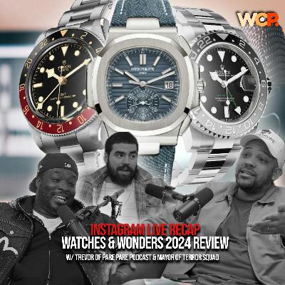 IG Live Watches & Wonders Recap | WCP Presentation IG Live Watches & Wonders Recap | WCP Presentation