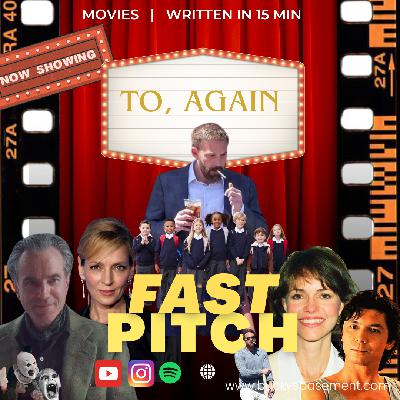 To, Again - Fast Pitch Ep 27 - Bucky's Basement Podcast To, Again - Fast Pitch Ep 27 - Bucky's Basement Podcast