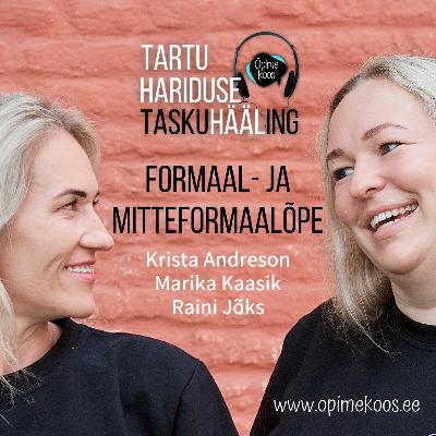 Tartu Hariduse Hääl #7 Formaal- ja mitteformaalõppest Tartu Hariduse Hääl #7 Formaal- ja mitteformaalõppest