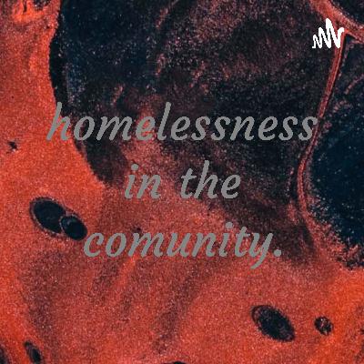 Homelessness and how it affects communities by Elijah smith.