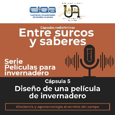 Serie Películas para invernadero: Cápsula 5. Diseño de una película de invernadero.