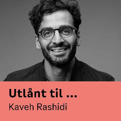 Utlånt til Kaveh Rashidi