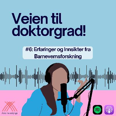 #6: Erfaringer og Innsikter fra Barnevernsforskning