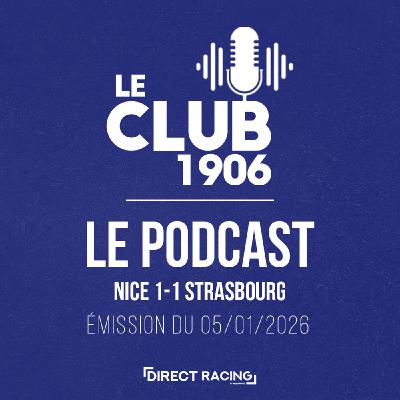 L'après-match  :  Nice - Strasbourg (1-1| J17) - Le Club 1906