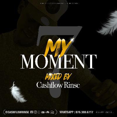 MY MOMENT VOL 7 [DI ULTIMATE FREESTYLE MIXTAPE] BY CASHFLOW RINSE