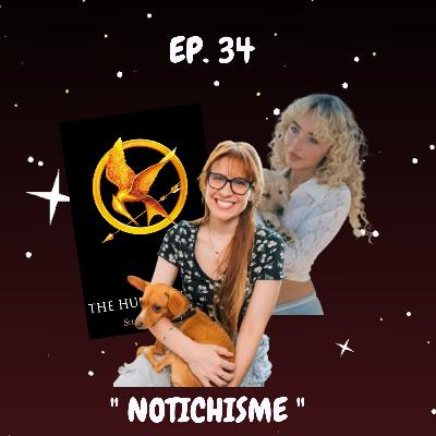 EP. 34 | NOTICHSIME | TEMP. 2