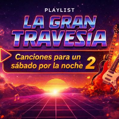 Playlist. Canciones para un sábado por la noche 2