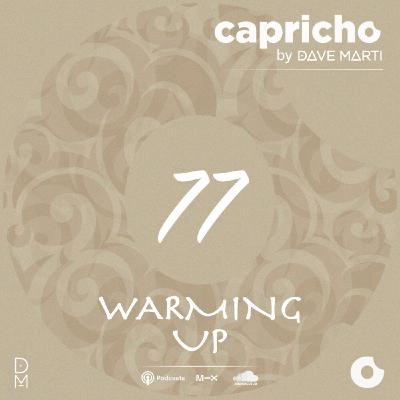 CAPRICHO 077 (Warming Up) by Dave Marti CAPRICHO 077 (Warming Up) by Dave Marti