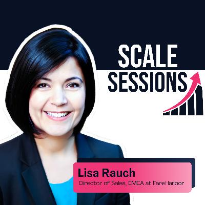 New Markets & Global Sales Secrets: Lessons from Lisa Rauch