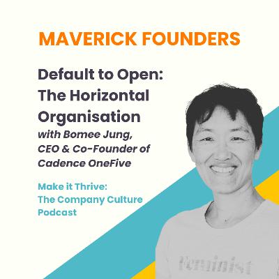 Default to Open: The Horizontal Organisation with CEO Bomee Jung Default to Open: The Horizontal Organisation with CEO Bomee Jung