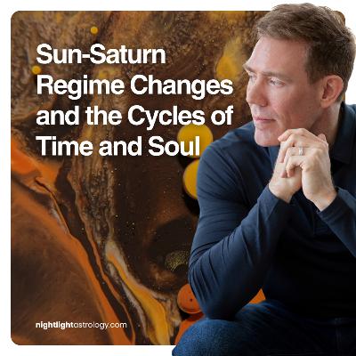 Sun-Saturn Regime Changes and the Cycles of Time and Soul Sun-Saturn Regime Changes and the Cycles of Time and Soul