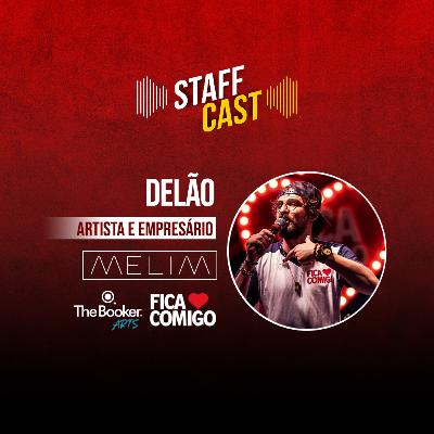 Delão (Melim) StaffCast 012 Delão (Melim) StaffCast 012