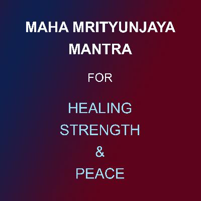 Maha Mrityunjaya Mantra 108 TImes