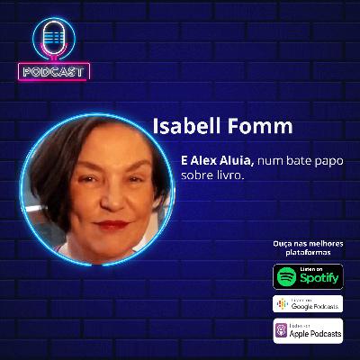 Entrevista com Isabel Fomm Vasconcellos.
