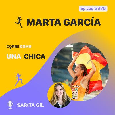 Episodio #75 - Marta García: "Año de récords"