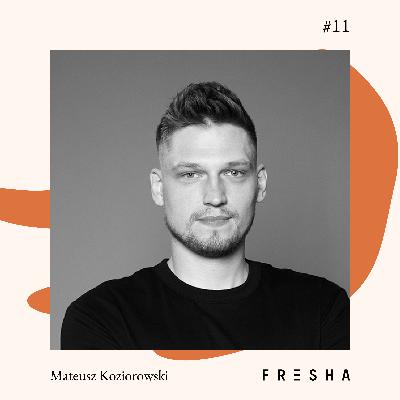 #11 Mateusz Koziorowski - Fresha #11 Mateusz Koziorowski - Fresha