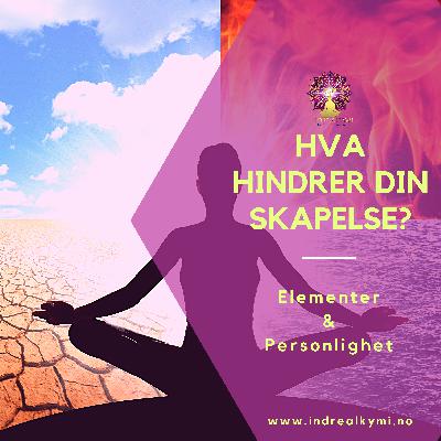 Vårjevndøgn - Hva hindrer din skapelse? Elementer og personlighet