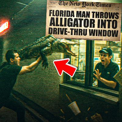 The Most Insane "Florida Man" Stories