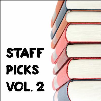 Staff Picks Vol. 2 Staff Picks Vol. 2