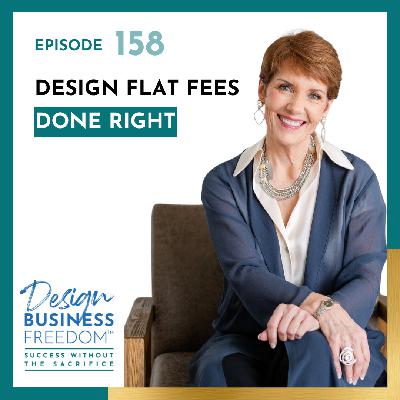 158: Design Flat Fees Done Right 158: Design Flat Fees Done Right