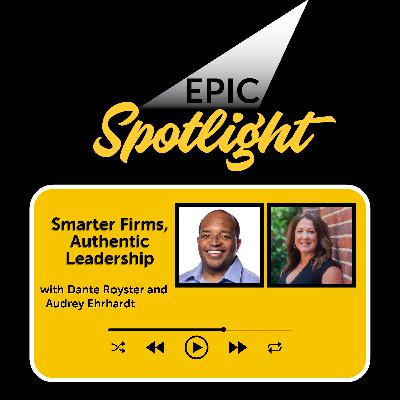 Audrey Ehrhardt: Smarter Firms, Authentic Leadership