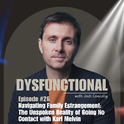 Navigating Family Estrangement: The Unspoken Reality of Going No Contact with Karl Melvin