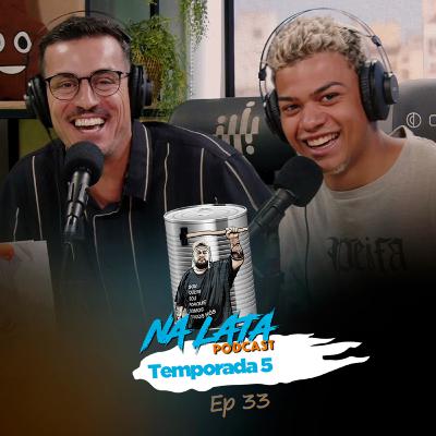 Na Lata com Daniel Formiga e Gui Arte Rima - 5ª Temporada Ep #33