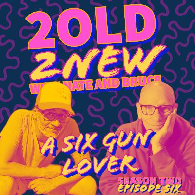 A Six Gun Lover :: (se2ep6)