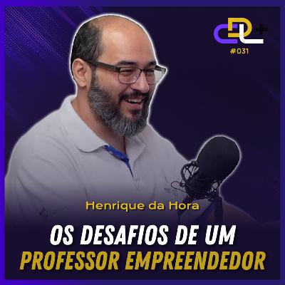 Como empreender dentro de universidade federal? | Henrique da Hora | Podcast 31 | CDL + Como empreender dentro de universidade federal? | Henrique da Hora | Podcast 31 | CDL +