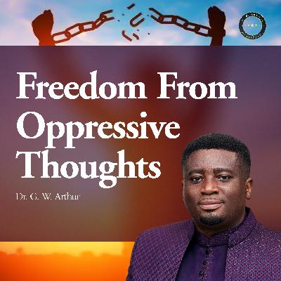 Freedom From Oppressive Thoughts
