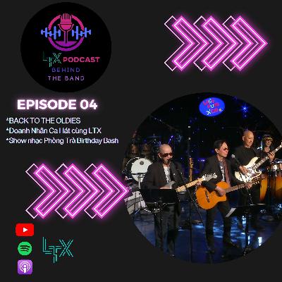 #4 - BACK TO THE OLDIES - LTX Behind the Band PODCAST