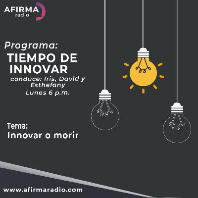 Innovar o morir - Episodio 16