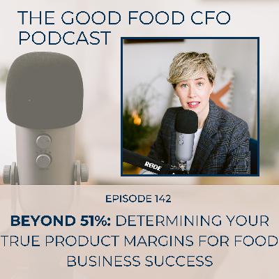 Beyond 51%: Determining Your TRUE Product Margins for Food Business Success