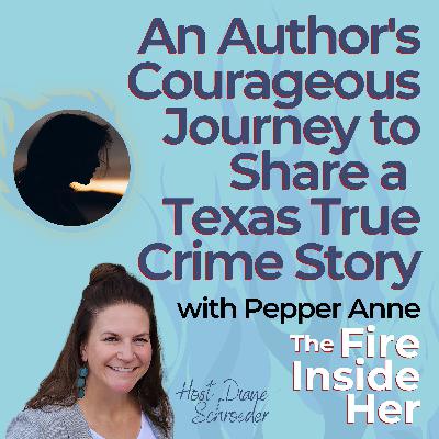 An Author's Courageous Journey to Share a Texas True Crime Story