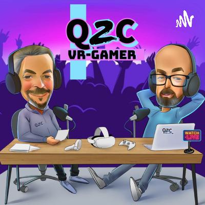 Q2C VR Gamer Live Episode #41