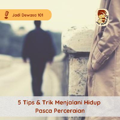 5 Tips & Trik Menjalani Hidup Pasca Perceraian