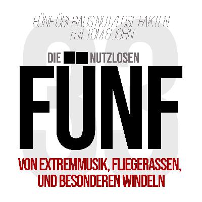 Folge 33 - Von Extremmusik, Fliegerassen und besonderen Windeln