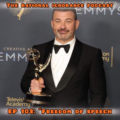 EP 103 : "FREEDOM OF SPEECH"