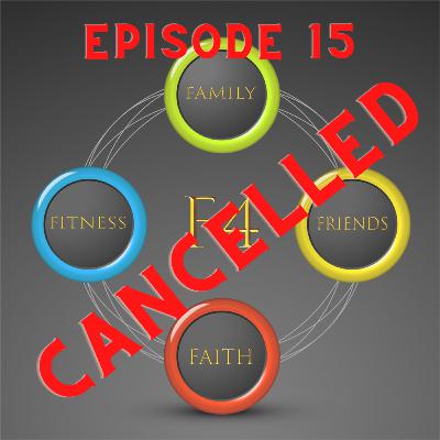 Episode 15 Cancelled!
