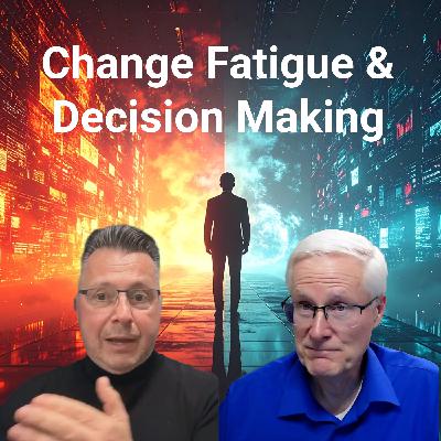 #349 Overcoming Transformation Fatigue in the Age of AI #349 Overcoming Transformation Fatigue in the Age of AI