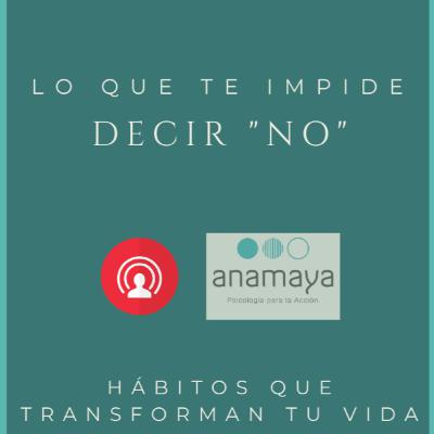 Lo que te impide DECIR "NO". Descubre alternativas que te permiten cuidar del otro y de la relación