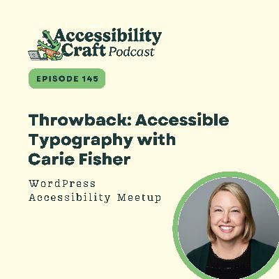 Throwback: Accessible Typography with Carie Fisher