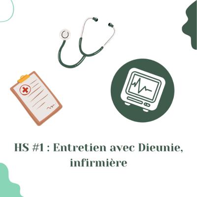 HS #1 : Entretien avec Dieunie, infirmière