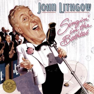 John Lithgow's Singin' in the Bathtub John Lithgow's Singin' in the Bathtub