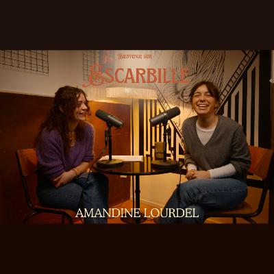 Épisode 8 - Rencontre avec Amandine Lourdel