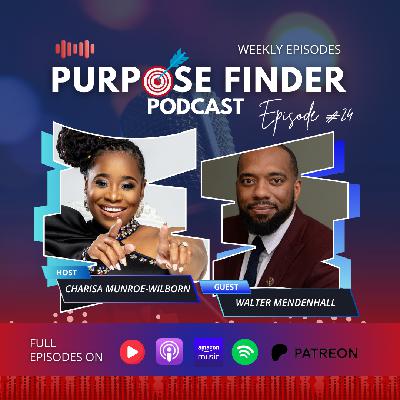 Fueling Your Dreams with Walter Mendenhall - Episode 24