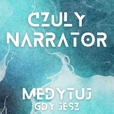 Medytuj, gdy jesz