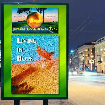 Episode 46 - Living in Hope